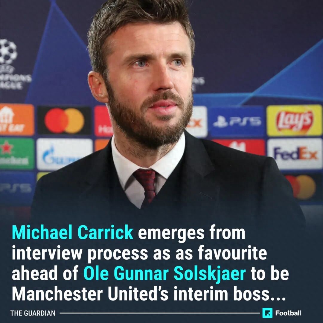 Carrick has overtaken Solskjaer as Manchester United's top choice for interim manager, with the behind-the-scenes reasons revealed! An official announcement is expected on Monday.
